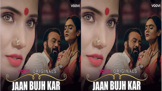 Jaan Bujh Kar Series Episode 2: Exclusive Web Video